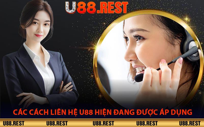 Các Cách Liên Hệ U88 Hiện Đang Được Áp Dụng
